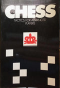 CHESS TACTICS FOR ADVANCED PLAYERS.