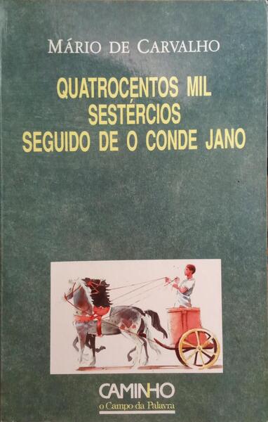 QUATROCENTOS MIL SESTÃ‰RCIOS SEGUIDO DE O CONDE JANO.