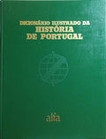 DICIONÃRIO ILUSTRADO DA HISTÃ“RIA DE PORTUGAL. [2 VOLS. 1985-86.]
