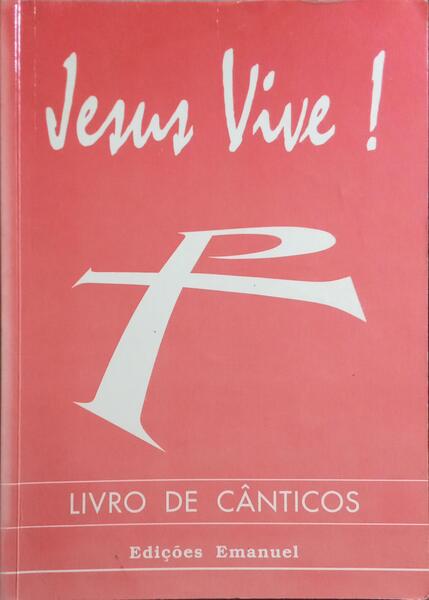 JESUS VIVE! LIVRO DE CÃ‚NTICOS.