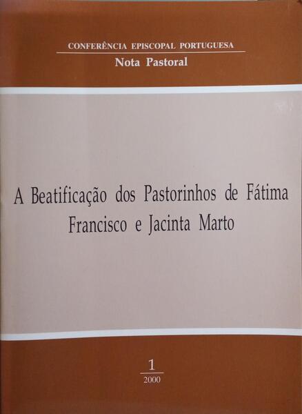 BEATIFICAÃ‡ÃƒO (A) DOS PASTORINHOS DE FÃTIMA, FRANCISCO E JACINTA MARTO.