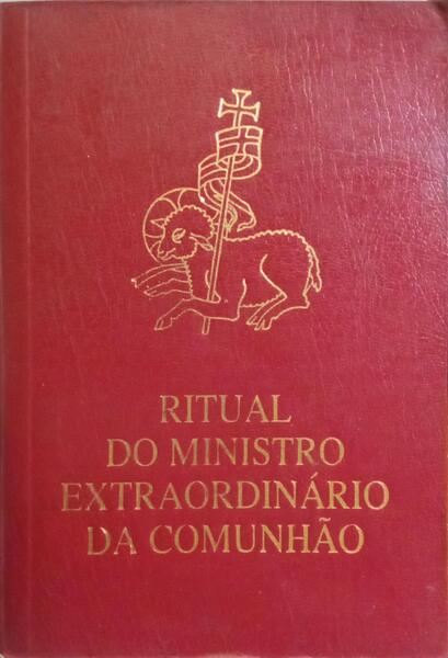 RITUAL DO MINISTRO EXTRAORDINÃRIO DA COMUNHÃƒO.