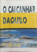 O CALCANHAR DAQUILO.