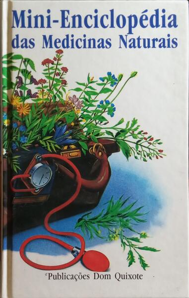 MINI-ENCICLOPÉDIA DAS MEDICINAS NATURAIS.