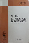 ACERCA DA PSICOLOGIA DO INCONSCIENTE.