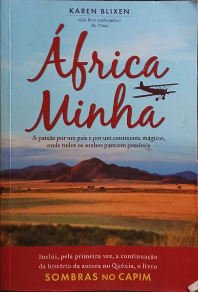 BLIXEN. (Karen) ÁFRICA MINHA E SOMBRAS NO CAPIM.