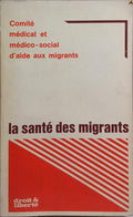 SANTÉ (LA) DES MIGRANTS.
