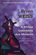 A DIVINA SABEDORIA DOS MESTRES. [1.ª EDIÇÃO]