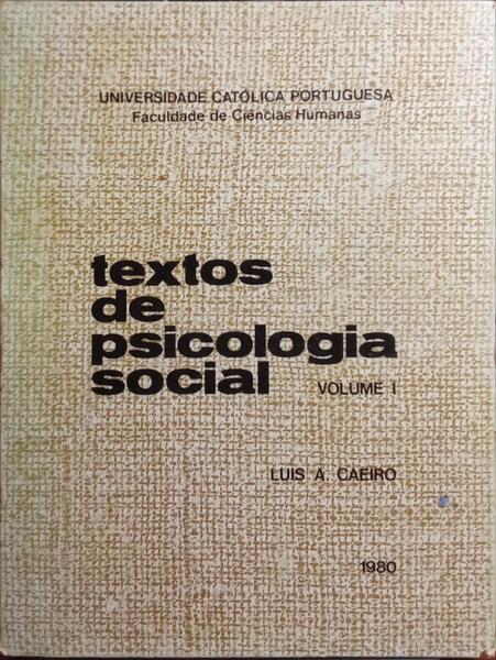 TEXTOS DE PSICOLOGIA SOCIAL, VOLUME I: PERCEPÃ‡ÃƒO SOCIAL, MOTIVAÃ‡Ã•ES E ATITUDES.