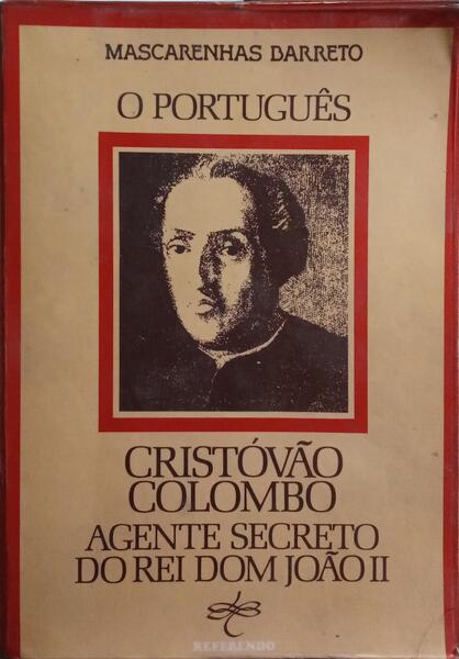 O PORTUGÃŠS CRISTÃ“VÃƒO COLOMBO AGENTE SECRETO DO REI DOM JOÃƒO II.