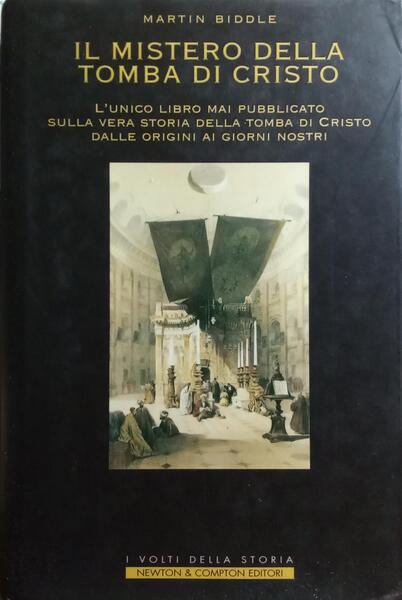 IL MISTERO DELLA TOMBA DI CRISTO.