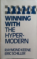 KEENE. (Raymond) e Eric Schiller. WINNING WITH THE HYPERMODERN.