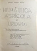 ABECASIS MANZANARES. (Alberto) HIDRÁULICA AGRÍCOLA E URBANA.