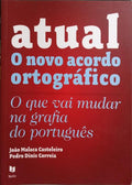 ATUAL, O NOVO ACORDO ORTOGRÃFICO. [2.Âª EDIÃ‡ÃƒO]
