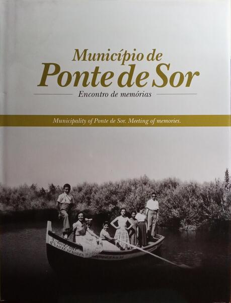 MUNICÃPIO DE PONTE DE SOR: ENCONTRO DE MEMÃ“RIAS. MUNICIPALITY OF PONTE DE SOR: MEETING OF MEMORIES.