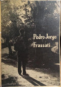 PEDRO JORGE FRASSATI. [3.Âª EDIÃ‡ÃƒO]