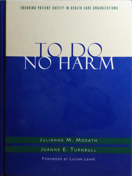 TO DO NO HARM.