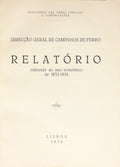 DIRECÃ‡ÃƒO GERAL DE CAMINHOS DE FERRO: RELATÃ“RIO REFERENTE AO ANO ECONÃ“MICO DE 1933-1934.