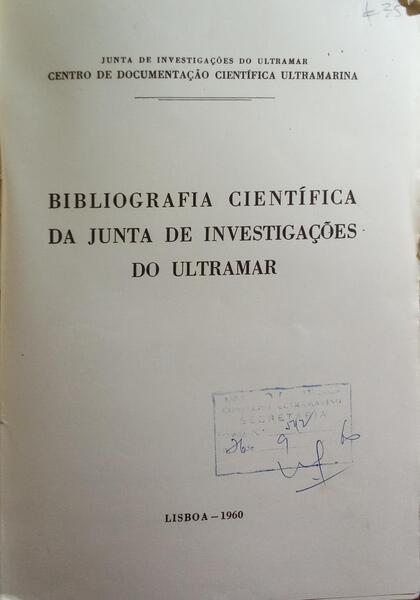 BIBLIOGRAFIA CIENTÃFICA DA JUNTA DE INVESTIGAÃ‡Ã•ES DO ULTRAMAR.