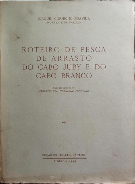 ROTEIRO DE PESCA DE ARRASTO DO CABO JUBY E DO CABO BRANCO. [1949]