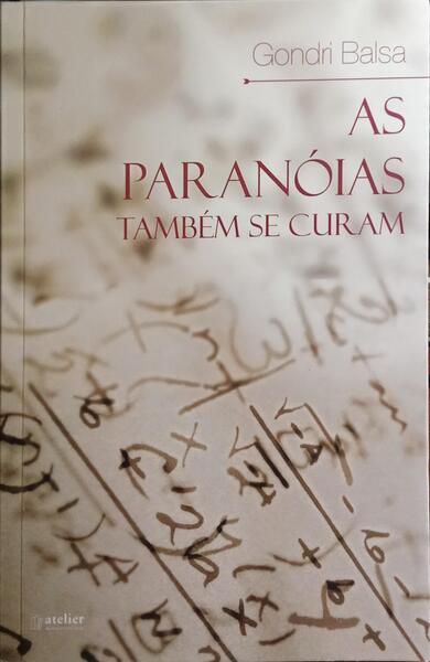 AS PARANÓIAS TAMBÉM SE CURAM.