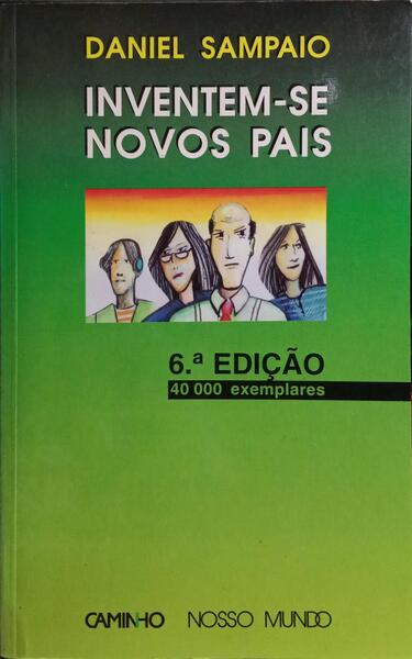 INVENTEM-SE NOVOS PAIS. [6.ª EDIÇÃO]