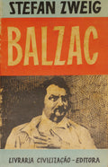 BALZAC, O ROMANCE DA SUA VIDA. [1.ª EDIÇÃO]