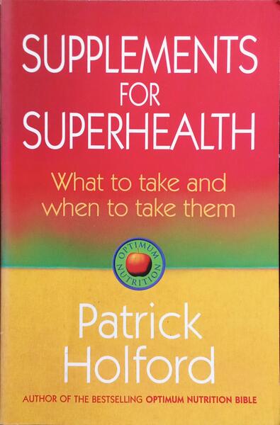 SUPPLEMENTS FOR SUPERHEALTH.
