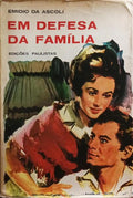 EM DEFESA DA FAMÍLIA. [2.ª EDIÇÃO]