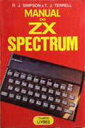 SIMPSON. (Robert J.) e Trevor J. Terrel. MANUAL DO ZX SPECTRUM. [3.ª EDIÇÃO]