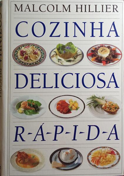 HILLIER. (Malcolm) COZINHA DELICIOSA RÁPIDA.