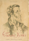 S. FRANCISCO XAVIER, APÓSTOLO DAS ÍNDIAS. [4.ª EDIÇÃO]