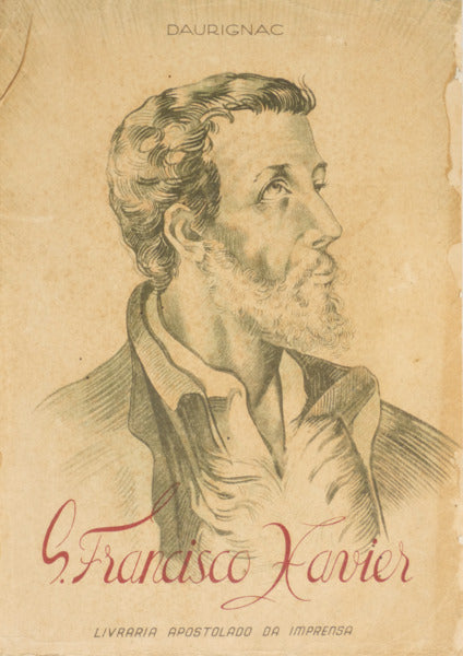 S. FRANCISCO XAVIER, APÓSTOLO DAS ÍNDIAS. [4.ª EDIÇÃO]