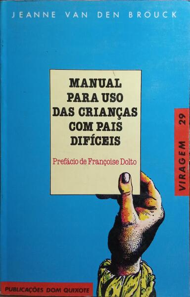 MANUAL PARA USO DAS CRIANÇAS COM PAIS DIFÍCEIS.