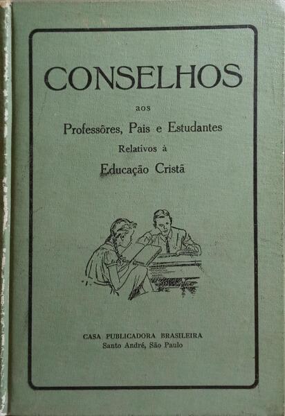CONSELHOS AOS PROFESSÃ”RES, PAIS E ESTUDANTES RELATIVOS Ã€ EDUCAÃ‡ÃƒO CRISTÃƒ.