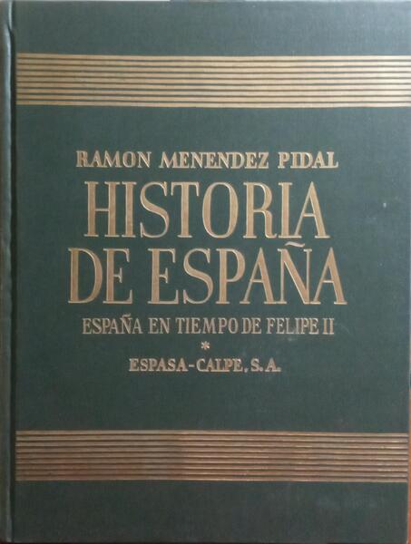 HISTORIA DE ESPAÃ‘A, TOMO XIX - ESPAÃ‘A EN TIEMPO DE FELIPE II (1556-1598). [2 VOLS.]