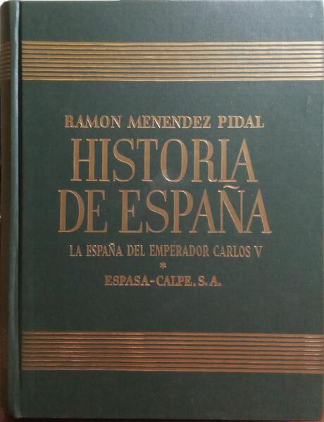 HISTORIA DE ESPAÃ‘A, TOMO XVIII - LA ESPAÃ‘A DEL EMPERADOR CARLOS V.