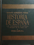 HISTORIA DE ESPAÃ‘A, TOMO XV - LOS TRASTÃMARAS DE CASTILLA Y ARAGÃ“N EN EL SIGLO XV.