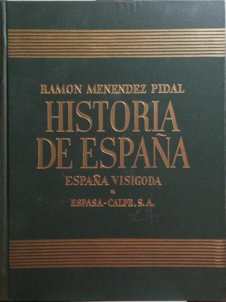 HISTORIA DE ESPAÃ‘A, TOMO III - ESPAÃ‘A VISIGODA. [2.Âª EDIÃ‡ÃƒO]