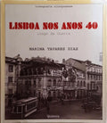 LISBOA NOS ANOS 40. LONGE DA GUERRA. [2.Âª EDIÃ‡ÃƒO]