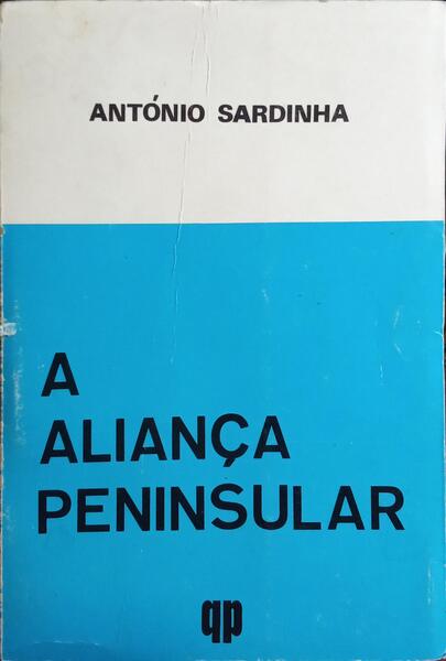 A ALIANÃ‡A PENINSULAR. [3.Âª EDIÃ‡ÃƒO]