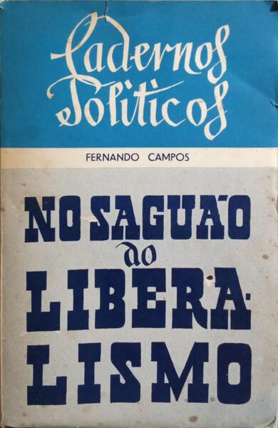 NO SAGUÃƒO DO LIBERALISMO. [2.Âª EDIÃ‡ÃƒO]