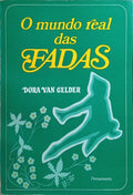 O MUNDO REAL DAS FADAS.