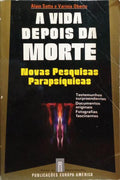 A VIDA DEPOIS DA MORTE.