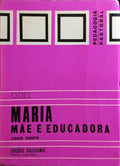 MARIA, MÃE E EDUCADORA.