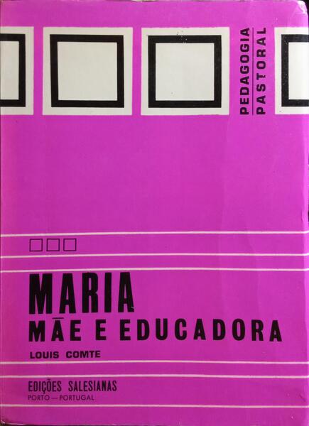 MARIA, MÃE E EDUCADORA.