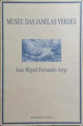 MUSEU DAS JANELAS VERDES.