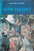 LUSTIGER. (Jean-Marie) SEDE FELIZES.