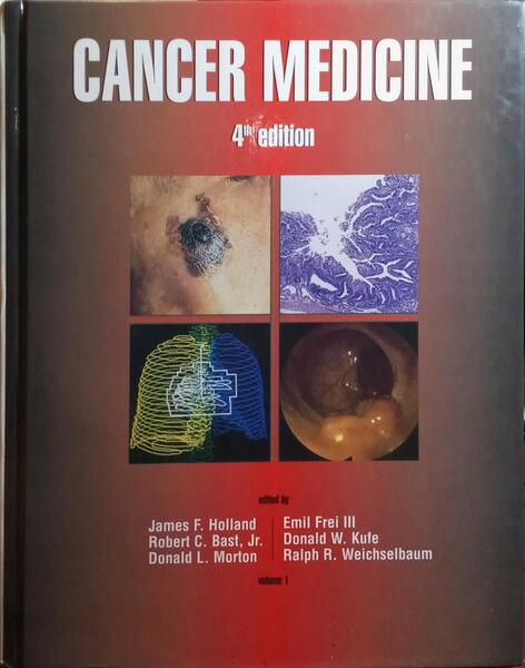 HOLLAND. (James F.) e outros. CANCER MEDICINE.