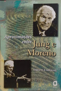 RABELO RAMALHO. (Cybele Maria) APROXIMAÇOES ENTRE JUNG E MORENO.